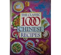 The Classic 1000 Chinese Recipes
