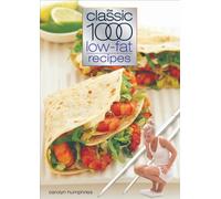 The Classic 1000 Low-fat Recipes (Classic 1000 Cookbook)