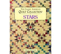 The Classic American Quilt Collection: Stars