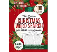 The Classic Christmas Word Search for Adults and Seniors: 100 Cozy Holiday Puzzles of Timeless Traditions to Spark Joy, Relive Memories, and Celebrate the Season (Nostalgic Gifts)