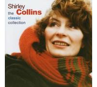 Shirley Collins - The Classic Collection
