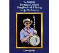 The Classic Douglas Dillard Songbook of 5-String Banjo Tablatures