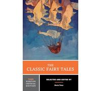 The Classic Fairy Tales: Third Norton Critical Edition