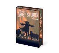 The Classic Ghost Stories Collection : Chilling Tales from Guy de Maupassant, M. R. James, Edith Wharton, E. F. Benson, Sheridan Le Fanu, Henry James