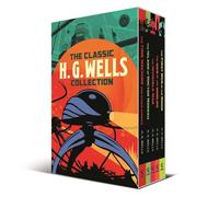 The Classic H. G. Wells Collection