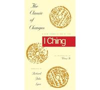 The Classic of Changes: A New Translation of the I Ching as Interpreted by Wang Bi (Translations from the Asian Classic)