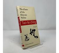 The Classic of the Way and Virtue - A New Translation of the Tao-te Ching of Laozi as Interpreted by Wang Bi (Translations from the Asian Classics)
