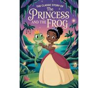 The Classic Story Of Princess And The Frog