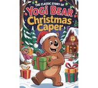 The Classic Story Of Yogi Bear Christmas Caper