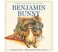 The Classic Tale of Benjamin Bunny Oversized Padded Board Book: The Classic Edition by acclaimed illustrator, Charles Santore