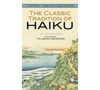 The Classic Tradition of Haiku: An Anthology by Faubion Bowers (Sep 24 1996)