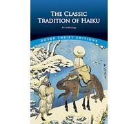 The Classic Tradition of Haiku: An Anthology: xiii (Dover Thrift Editions)