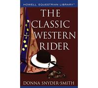The Classic Western Rider (Howell Equestrian Library)
