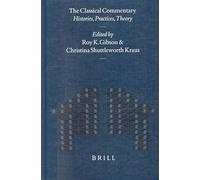 The Classical Commentary: Histories, Practices, Theory: 232 (Mnemosyne, Supplements)