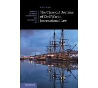 The Classical Doctrine of Civil War in International Law