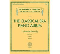 The Classical Era Piano Album: Schirmer's Library of Musical Classics: 15 Favorite Pieces by Beethoven, Haydn, Mozart