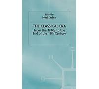 The Classical Era: Volume 5: From the 1740s to the end of the 18th Century (Man & Music)