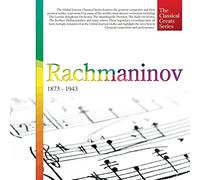 [The Classical Great Series] Rachmaninov: 1873 - 1943