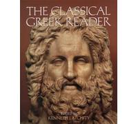 The Classical Greek Reader - Paperback NEW Atchity, Kennet 11/02/1999