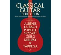 The Classical Guitar Collection (Guitar Score): 48 Great Classical Guitar Solos for Intermediate to Advanced Level Players (Faber Edition)