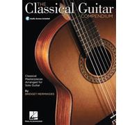 The Classical Guitar Compendium: Classical Masterpieces Arranged for Solo Guitar Sheet Music and Tablature | Technical Studies and Masterpieces from Bach Beethoven Chopin Debussy Mozart Ravel