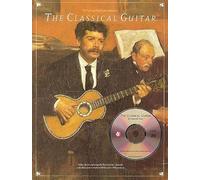 The Classical Guitar: The Frederick Noad Guitar Anthology
