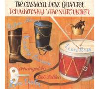 The Classical Jazz Quartet - Tchaikovsky's the Nutcracker