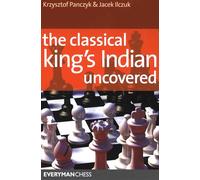 The Classical King's Indian Uncovered