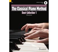 The Classical Piano Method : Duet Collection 1. piano (4 hands).