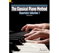 The Classical Piano Method Repertoire Collection 1
