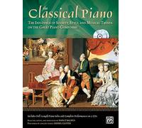 The Classical Piano: The Influence of Society, Style and Musical Trends on the Great Piano Composers (Book & 2 CDs)