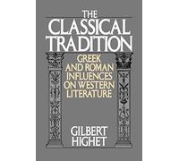 The Classical Tradition: Greek and Roman Influences on Western Literature