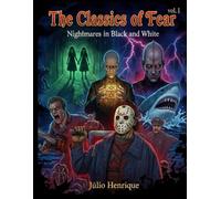 The Classics of Fear Vol. I: Nightmares in Black and White