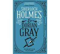 The Classified Dossier - Sherlock Holmes and Dorian Gray