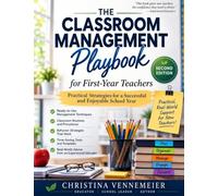 The Classroom Management Playbook for First Year Teachers: Practical Strategies for a Successful and Enjoyable School Year