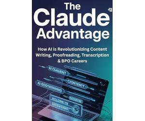 The Claude Advantage: How AI is Revolutionizing Content Writing, Proofreading, Transcription & BPO Careers
