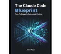 The Claude Code Blueprint: From Prototype to Automated Pipeline