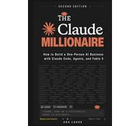 The Claude Millionaire: How to Build a One-Person AI Business with Claude Code, Agents, and Fable 5