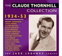 Claude Thornhill - The Claude Thornhill Collection 1934-53