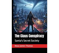The Claus Conspiracy: Santa's Secret Society
