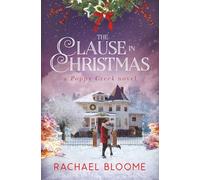 The Clause in Christmas: A Poppy Creek Novel