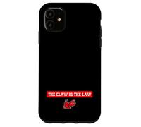 The Claw Is The Law Case for iPhone 11