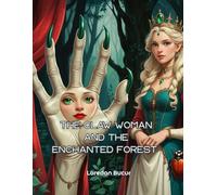 The Claw Woman And The Enchanted Forest