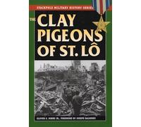 The Clay Pigeons of St. Lo (Stackpole Military History Series)