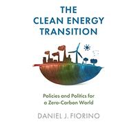 The Clean Energy Transition: Policies and Politics for a Zero-Carbon World