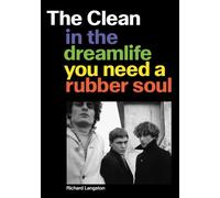The Clean: In the Dreamlife You Need a Rubber Soul