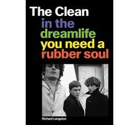 The Clean: In the Dreamlife You Need a Rubber Soul