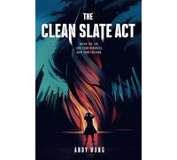 The Clean Slate Act: (A Dystopian Sci-Fi Novel)