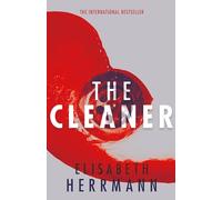 The Cleaner: A gripping thriller with a dark secret at its heart