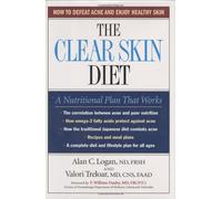 The Clear Skin Diet: How to Defeat Acne and Enjoy Healthy Skin